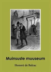 Muinsuste muuseum - Оноре де Бальзак