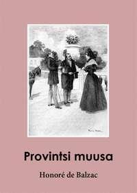 Provintsi muusa - Оноре де Бальзак