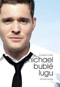 Michael Bublé : praegusel hetkel - Michael Heatley