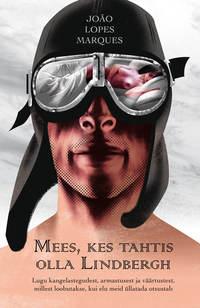 Mees, kes tahtis olla Lindbergh,  audiobook. ISDN21188052