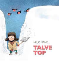 Talve top - Heljo Mänd