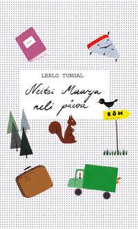 Neitsi Maarja neli päeva - Leelo Tungal