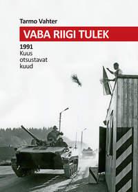 Vaba riigi tulek - Tarmo Vahter