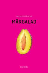 Märgalad - Charlotte Roche