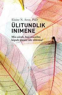 Ülitundlik inimene - Elaine N.Aron