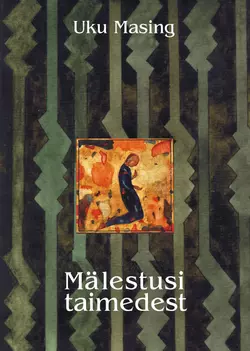 Mälestusi taimedest - Uku Masing