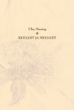 Keelest ja meelest - Uku Masing