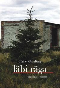 Läbi räga - Jüri Grauberg