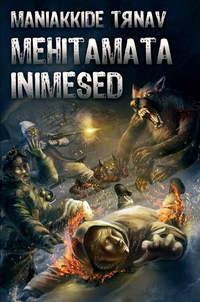 Mehitamata inimesed - Maniakkide Tänav