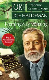 Hemingway võltsing - Joe Haldeman