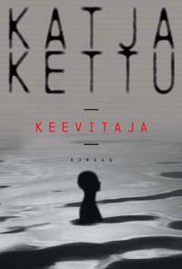 Keevitaja - Katja Kettu