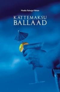 Kättemaksu ballaad - Monika Rahuoja-Vidman