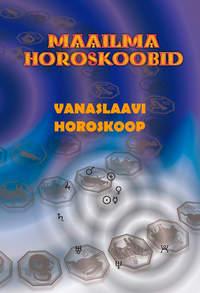 Vanaslaavi horoskoop - Gerda Kroom (koostaja)