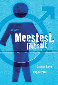 Meestest, lihtsalt - Dagmar Lamp