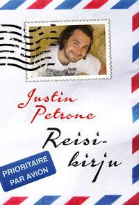 Reisikirju - Justin Petrone