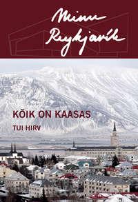 Minu Reykjavík. Kõik on kaasas,  audiobook. ISDN21192452