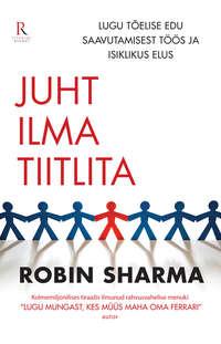 Juht ilma tiitlita - Robin Sharma