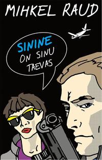 Sinine on sinu taevas - Mihkel Raud