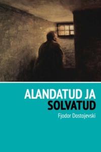 Alandatud ja solvatud - Fjodor Dostojevski