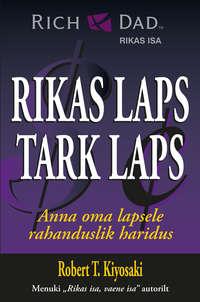 Rikas laps, tark laps - Robert Kiyosaki