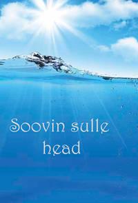 Soovin sulle head - Rain Siemer