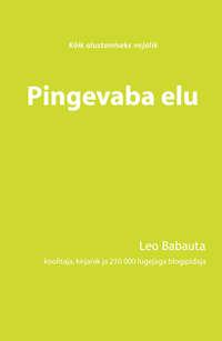 Pingevaba elu - Leo Babauta