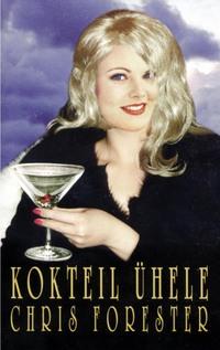 Kokteil ühele - Chris Forester