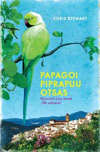 Papagoi piprapuu otsas - Chris Stewart