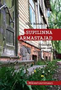 Supilinna armastajad. Triloogia viimase osa II raamat,  audiobook. ISDN21194652