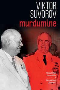 Murdumine - Viktor Suvorov