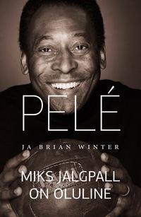 Miks jalgpall on oluline - Pelé