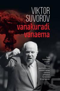 Vanakuradi vanaema - Viktor Suvorov