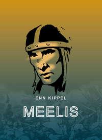 Meelis - Enn Kippel