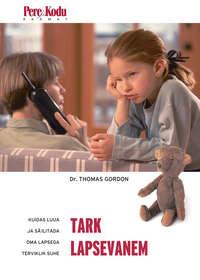 Tark lapsevanem - Thomas Gordon