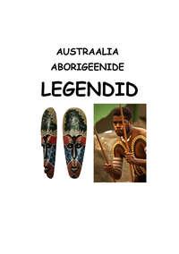 Austraalia aborigeenide legendid - Koostanud Varmis