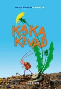 Kaka ja kevad - Andrus Kivirähk