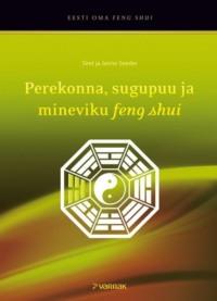 Perekonna, sugupuu ja mineviku feng shui - Janno Seeder