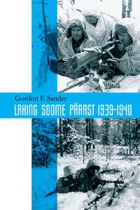 Lahing Soome pärast 1939-1940 - Gordon Sander