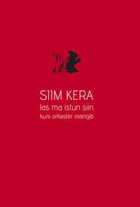 Las ma istun siin kuni orkester mängib - Siim Kera