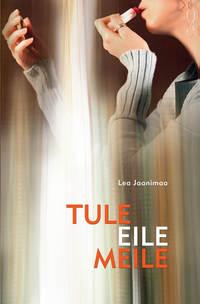 Tule eile meile - Lea Jaanimaa