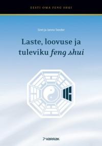 Laste, loovuse ja tuleviku feng shui - Siret Ja Janno Seeder