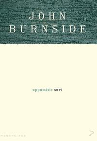 Uppumiste suvi - John Burnside