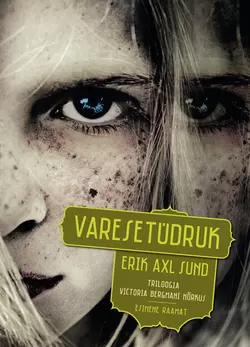 Varesetüdruk - Erik Axl Sund