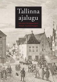 Tallinna ajalugu - K. Brüggemann, R. Tuchtenhagen