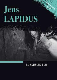 Luksuslik elu, Йенса Лапидуса аудиокнига. ISDN21197308