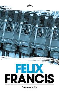 Vererada, Felix Francis audiobook. ISDN21197316