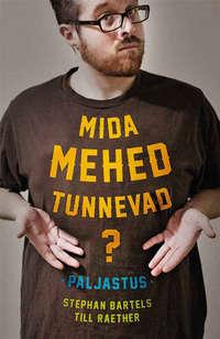 Mida mehed tunnevad - Stephan Bartels