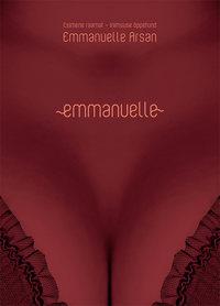 Emmanuelle 1. raamat. Inimsuse õppetund - Emmanuelle Arsan