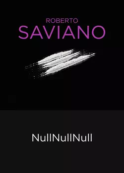 NullNullNull - Roberto Saviano