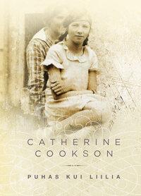 Puhas kui liilia - Catherine Cookson